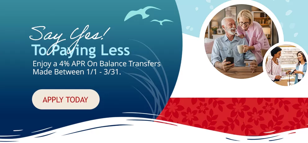 Say Yes to Paying Less! Transfer your high interest credit card balances today!